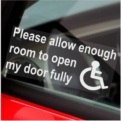 D23 Sticker Please Allow Enough Room To Open My Door Fully Disabled Sign Car Window Van Vehicle Disability Mobility Leave Space Self Adhesive Vinyl Handicapped Handicap Parking Awareness Logo Decal Label