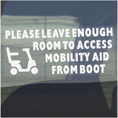 D85 Sticker Please Leave Enough Room to Access my Mobility Aid From Boot Window Sign for Disabled Car Disability Scooter Self Adhesive Vinyl Handicapped Van Truck Accessible Accessibility Warning Decal Label No Parking Notice