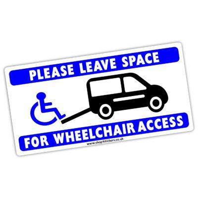 D69 Sticker Please Leave Space for Wheelchair Access Sign Disabled Disability Car Window Badge Blue Holder Awareness Notice Driver Vehicle Decal Label Handicap Accessible Parking