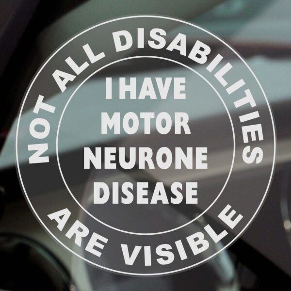 DR4 Sticker Not All Disabilities Are Visible I Have Motor Neurone Disease Sign Disabled Car Window Badge Blue Holder Awareness Notice Driver Vehicle Disability Wheelchair MND Decal Label Round