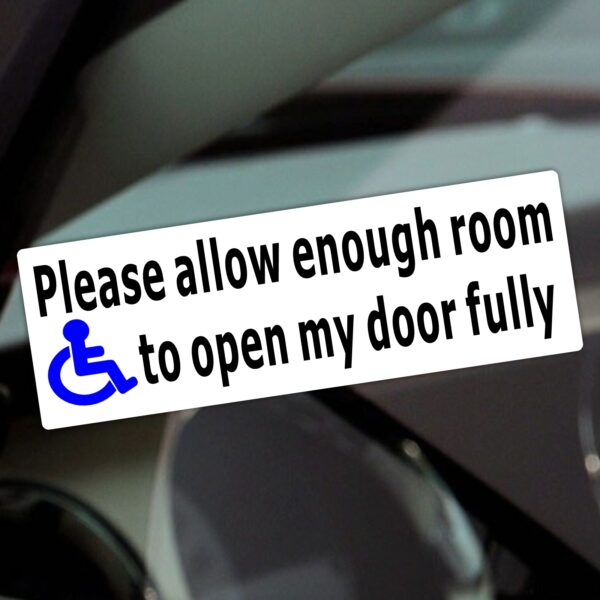 DF10 Sticker Please Allow Enough Room to Open My Door Fully Disabled Window Sign Car Van Vehicle Disability Awareness Mobility Handicap Accessibility Leave Space Handicapped Wheelchair Logo Decal - Image 3